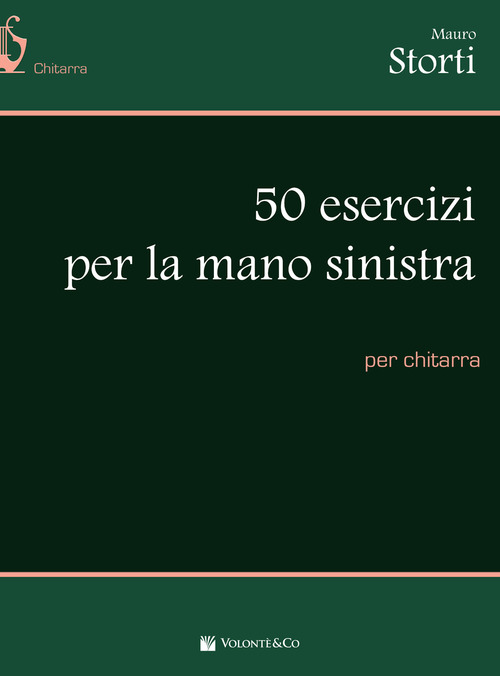 50 esercizi per la mano sinistra. Per chitarra