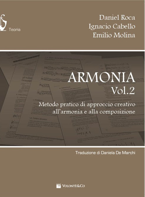 Armonia. Metodo pratico di approccio creativo all'armonia e alla composizione