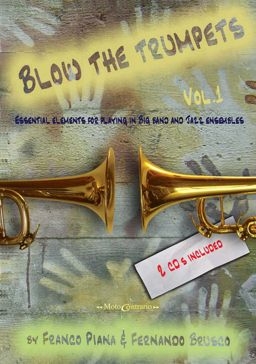 Blow the trumpets. Essential elements for playing in a big band and jazz ensamble