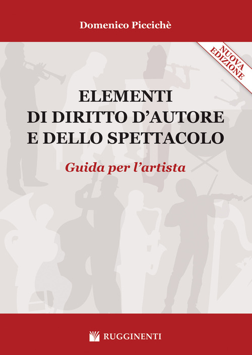 Elementi di diritto d'autore e dello spettacolo. Guida per l'artista