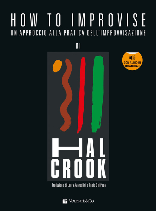 How to improvise. Un approccio alla pratica dell'improvvisazione