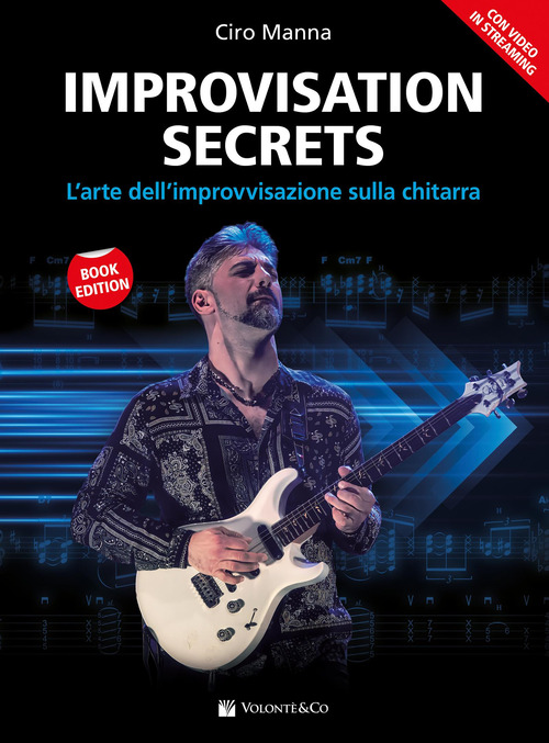 Improvisation secrets. L'arte dell'improvvisazione sulla chitarra