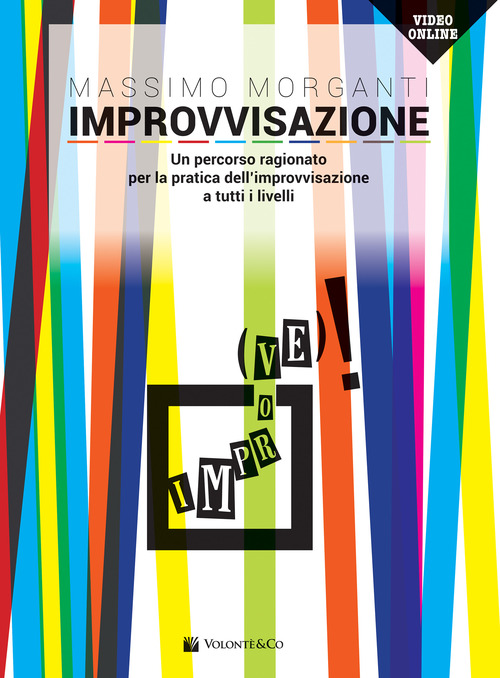 Improvvisazione. Un percorso ragionato per la pratica dell'improvvisazione a tutti i livelli