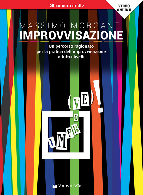 Improvvisazione. Un percorso ragionato per la pratica dell'improvvisazione a tutti i livelli. Strumenti in Si bemolle. Metodo