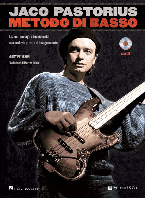 Jaco Pastorius. Metodo di basso. Lezioni, consigli e tecniche dal suo archivio privato di insegnamento