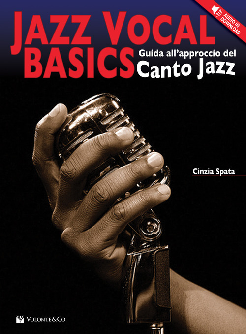 Jazz vocal basics. Guida all'approccio del canto jazz