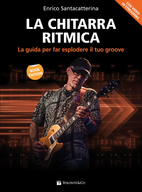 La chitarra ritmica. La guida per far esplodere il tuo groove