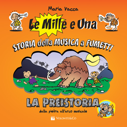La preistoria. Dalla pietra all'arco musicale