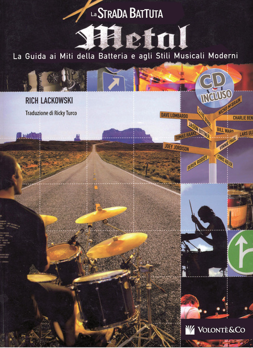 La strada battuta metal. La guida ai miti della batteria e agli stili musicali moderni