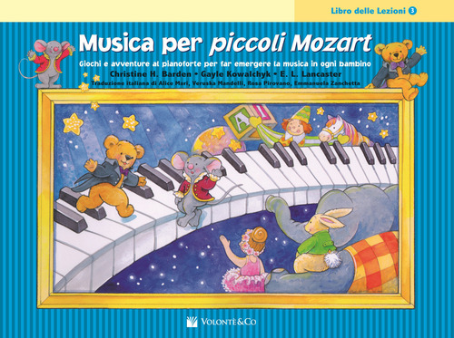 Musica per piccoli Mozart. Il libro delle lezioni