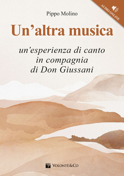 Un'altra musica. Un'esperienza di canto in compagnia di don Giussani
