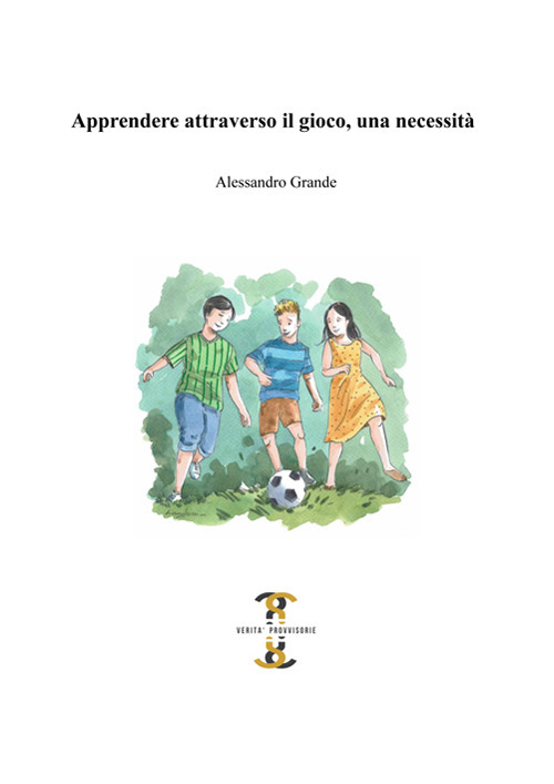 Apprendere attraverso il gioco, una necessit&agrave;