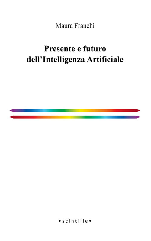 Presente e futuro dell'Intelligenza Artificiale