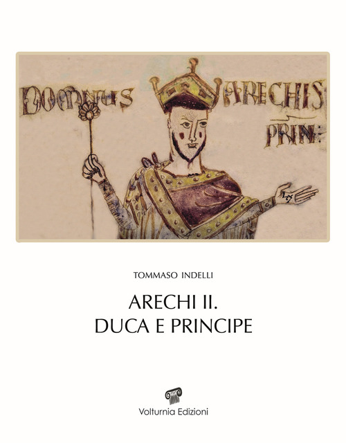 Arechi II. Duca e principe