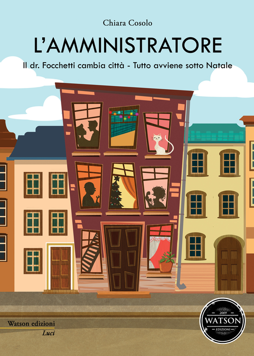 L'amministratore. Il dr. Focchetti cambia citt&agrave;. Tutto avviene sotto Natale