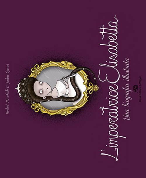 L'imperatrice Elisabetta. Una biografia illustrata