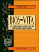 Bios=vita. Per migliorare la qualit&agrave; della vita nelle malattie degenerative