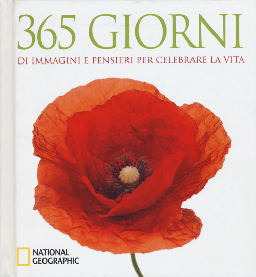 365 giorni di immagini e pensieri per celebrare la vita