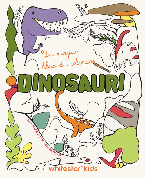 Dinosauri. Un magico libro da colorare