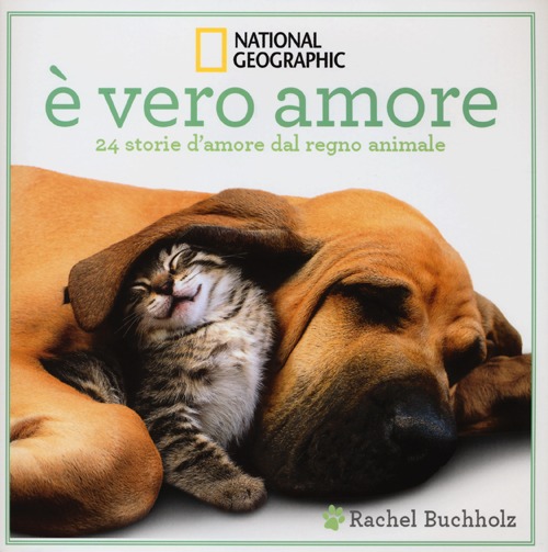 &Egrave; vero amore! 24 storie d'amore dal regno animale