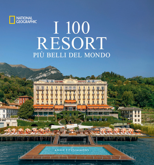 I 100 resort pi&ugrave; belli del mondo