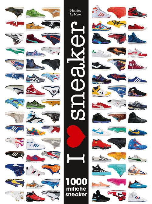 I love sneaker. 1000 mitiche sneaker