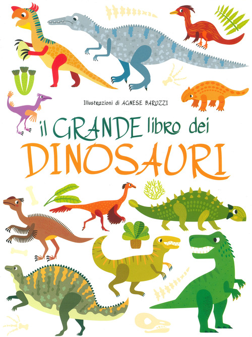 Il grande libro dei dinosauri