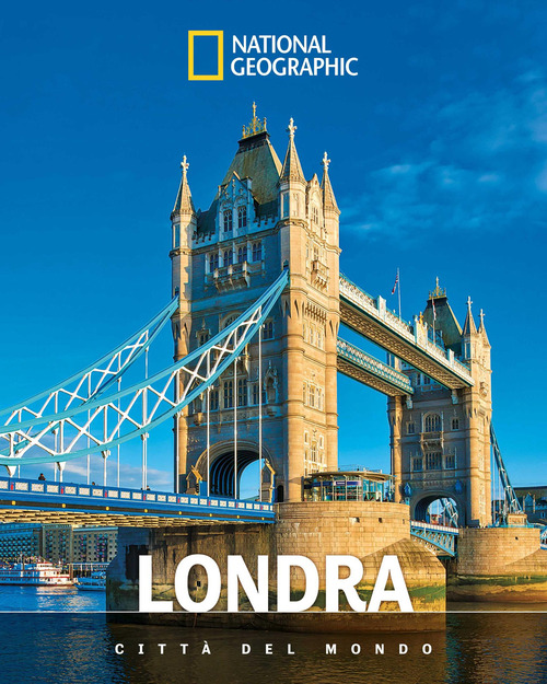 Londra. Citt&agrave; del mondo