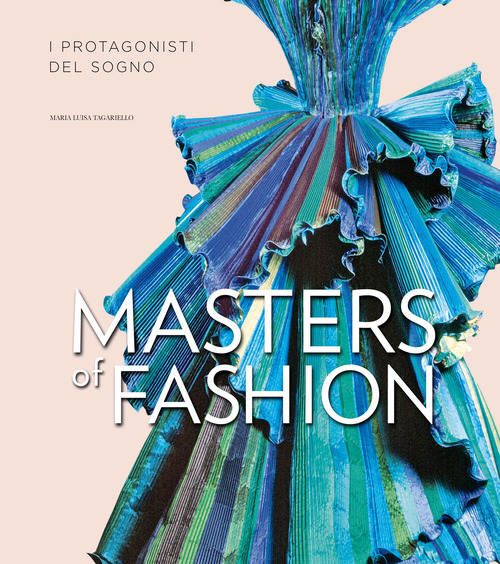Masters of fashion. I protagonisti del sogno
