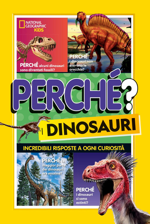 Perch&eacute;? I dinosauri