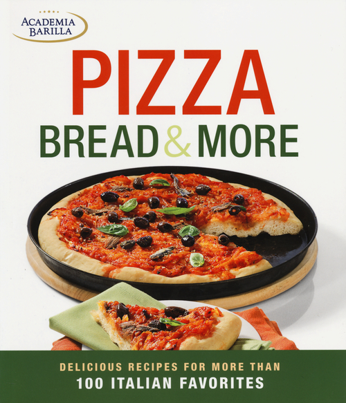 Pizza, bread & more. Delicious recipes for more than 100 italian favorites