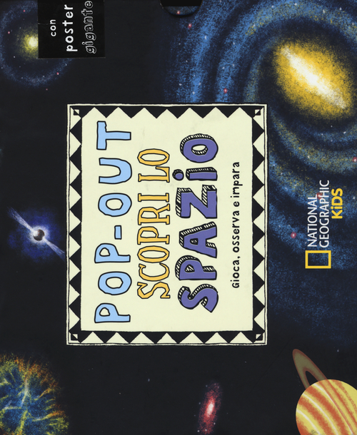 Pop-out scopri lo spazio. Gioca, osserva e impara