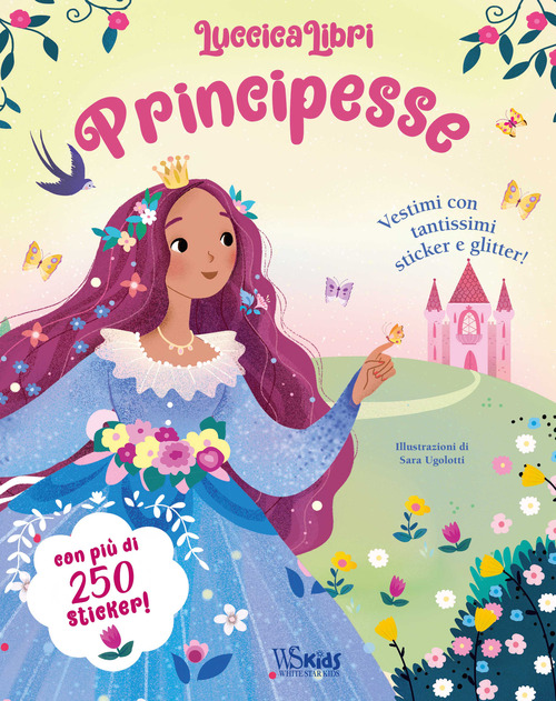 Principesse. Vestimi con tantissimi sticker e glitter! Luccicalibri