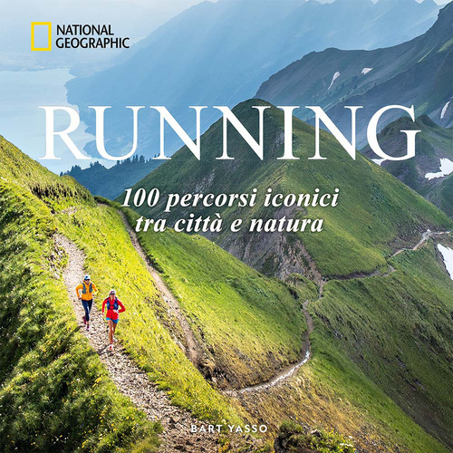 Running.&nbsp;100&nbsp;percorsi iconici tra citt&agrave; e natura