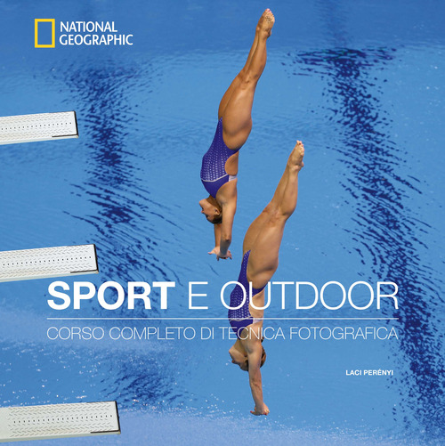 Sport e outdoor. Corso completo di tecnica fotografica