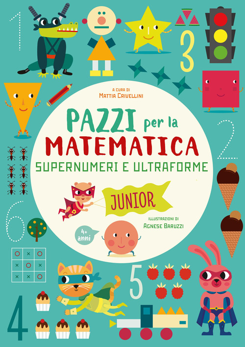 Supernumeri e ultraforme. Pazzi per la matematica
