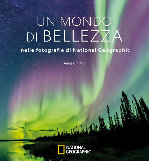 Un mondo di bellezza nelle fotografie di National Geographic