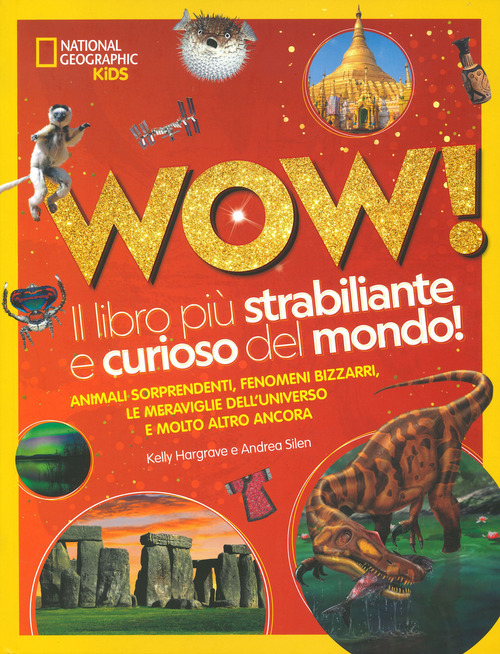 Wow! Il libro pi&ugrave; strabiliante e curioso del mondo!