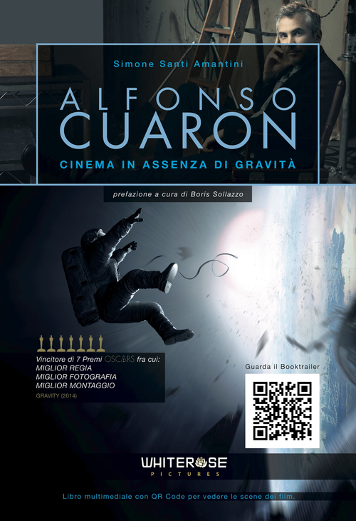 Alfonso Cuaron. Cinema in assenza di gravit&agrave;