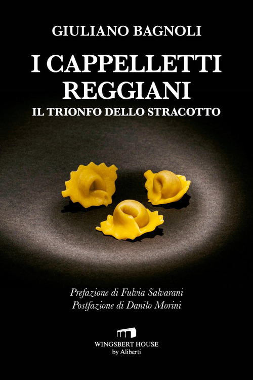 I cappelletti reggiani. Il trionfo dello stracotto