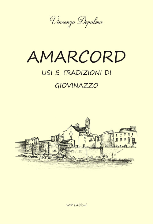Amarcord. Usi e tradizione di Giovinazzo