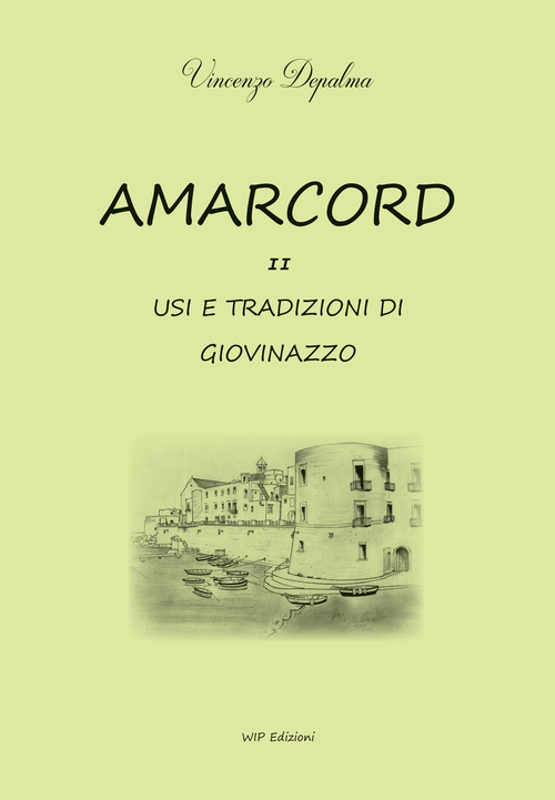 Amarcord. Usi e tradizione di Giovinazzo