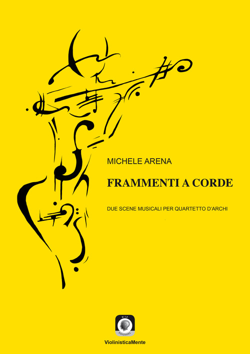 Frammenti a corde. Due scene musicali per quartetto d'archi