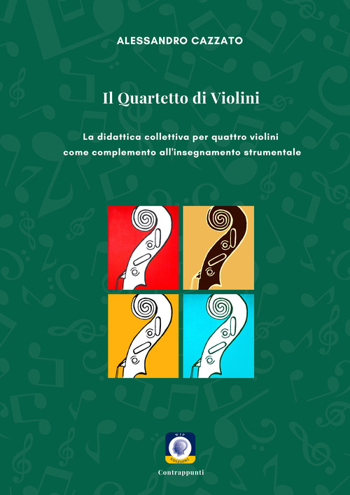 Il quartetto di violini. La didattica collettiva per quattro violini come complemento all'insegnamento strumentale