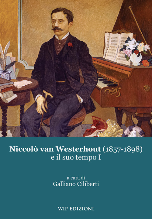 Niccolò van Westerhout (1857-1898) e il suo tempo