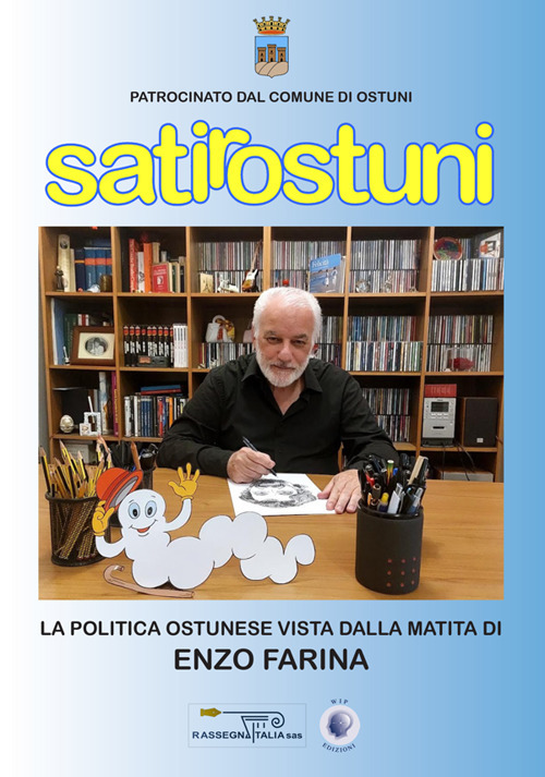 Satirostuni. La politica ostunese vista dalla matita di Enzo Farina