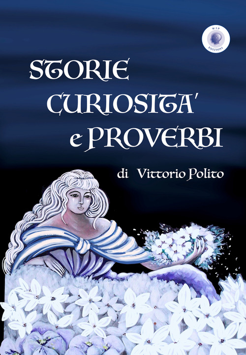 Storie curiosit&agrave; e proverbi