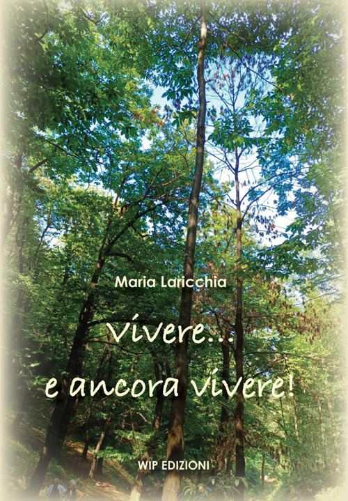 Vivere... e ancora vivere!