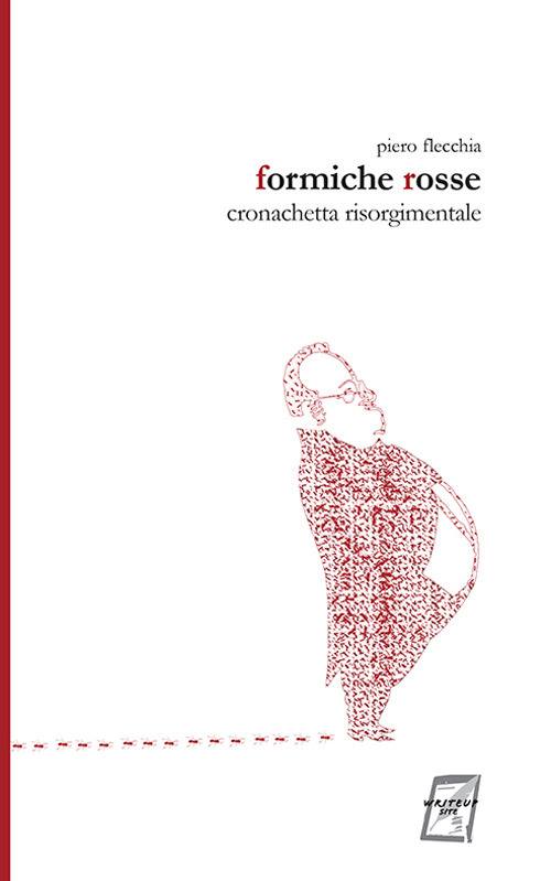 Formiche rosse. Cronachetta risorgimentale