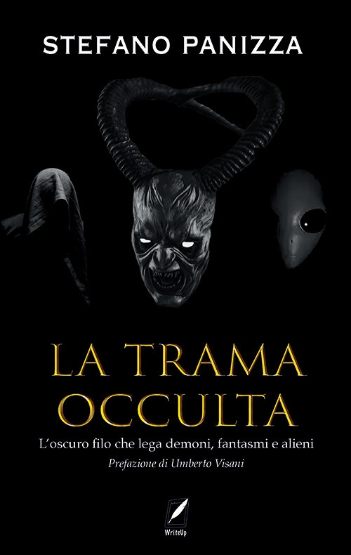 La trama occulta. Il filo segreto che lega demoni, fantasmi e alieni